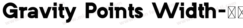 Gravity Points Width字体转换
